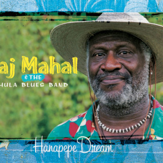 Taj Mahal & The Hula Blues Band - Hanapepe Dream album cover