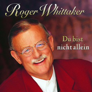 Roger Whittaker - Du Bist Nicht Allein album cover