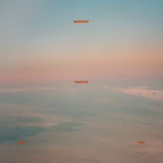 Warpaint - Radiate Like This album cover