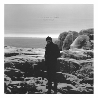 Geoffroy - Live Slow Die Wise EP cover