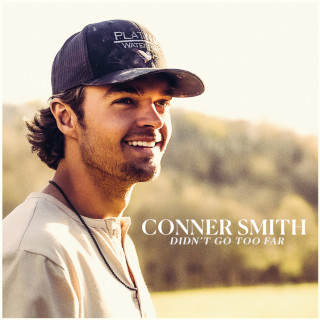 Conner Smith - Didn't Go Too Far EP cover