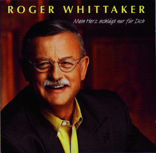 Roger Whittaker - Mein Herz Schlägt Nur Für Dich album cover