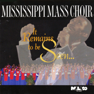 The Mississippi Mass Choir - It Remains To Be Seen... album cover