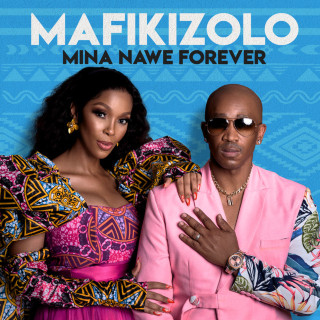 Mafikizolo - Mina Nawe Forever EP cover