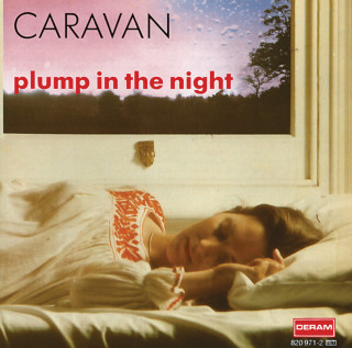 Caravan - For Girls Who Grow Plump In The Night album cover