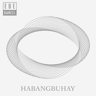 Ebe Dancel - Habangbuhay EP cover