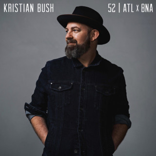 Kristian Bush - 52 ATL x BNA album cover