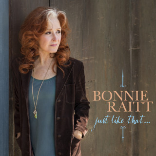 Bonnie Raitt - Just Like That... album cover