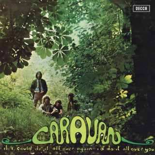 Caravan - If I Could Do It All Over Again, I'd Do It All Over You album cover