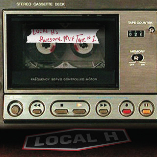 Local H - Local H's Awesome Mix Tape #1 EP cover