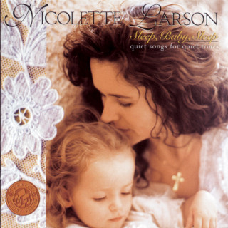 Nicolette Larson - Sleep, Baby, Sleep (Quiet Songs For Quiet Times) album cover
