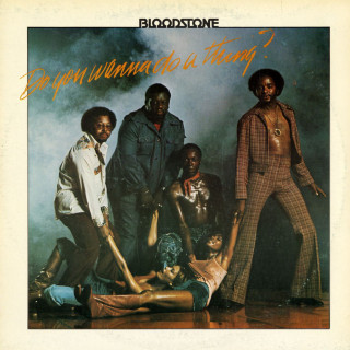 Bloodstone - Do You Wanna Do A Thing? album cover