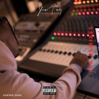 Aaryan Shah - Yours Truly Entertainment Presents: The Remixes EP cover