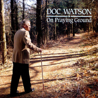 Doc Watson - On Praying Ground album cover