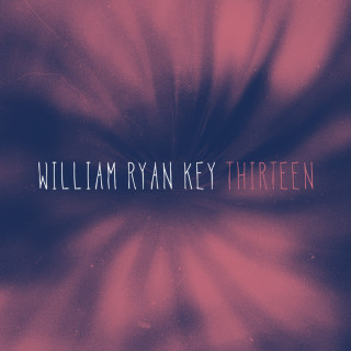 William Ryan Key - Thirteen EP cover