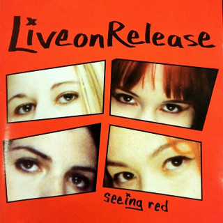 LiveonRelease - Seeing Red album cover