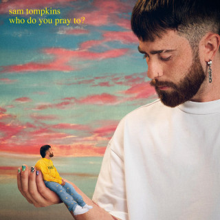 Sam Tompkins - Who Do You Pray To? EP cover
