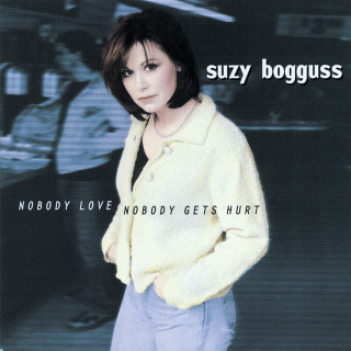 Suzy Bogguss - Nobody Love, Nobody Gets Hurt album cover
