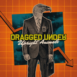 Dragged Under - Upright Animals album cover
