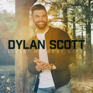 Dylan Scott - Livin' My Best Life album cover