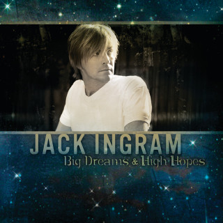 Jack Ingram - Big Dreams & High Hopes album cover