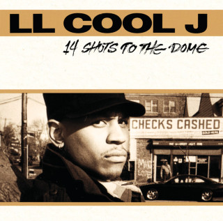LL Cool J - 14 Shots To The Dome album cover