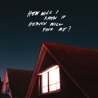 The Amazons - How Will I Know If Heaven Will Find Me? album cover