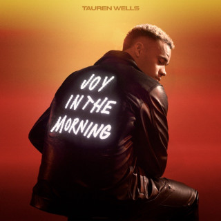 Tauren Wells - Joy In The Morning album cover