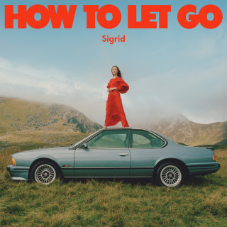 Sigrid - How To Let Go album cover