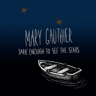 Mary Gauthier - Dark Enough To See The Stars album cover
