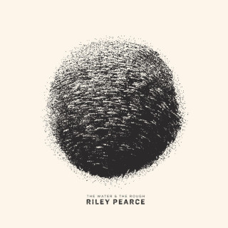 Riley Pearce - The Water & The Rough album cover