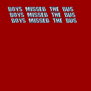 No Buses - Boys Missed The Bus single cover