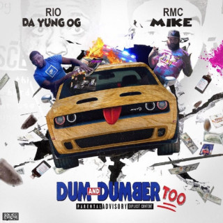 Rio Da Yung OG & RMC Mike - Dum And Dumber Too album cover