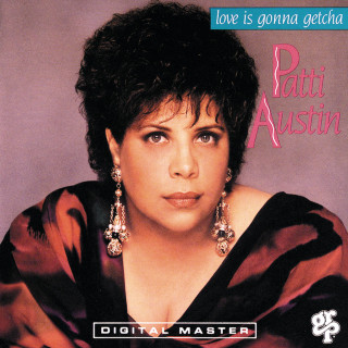 Patti Austin - Love Is Gonna Getcha album cover