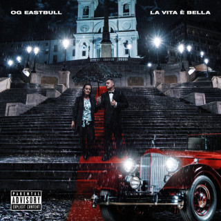 OG Eastbull - La Vita È Bella album cover
