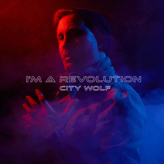 City Wolf - I'm A Revolution EP cover