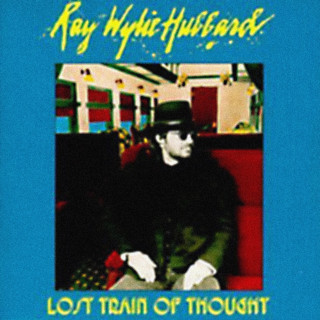 Ray Wylie Hubbard - Lost Train Of Thought album cover