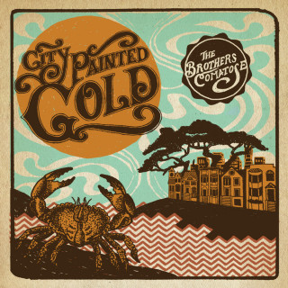 The Brothers Comatose - City Painted Gold album cover