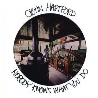 John Hartford - Nobody Knows What You Do album cover