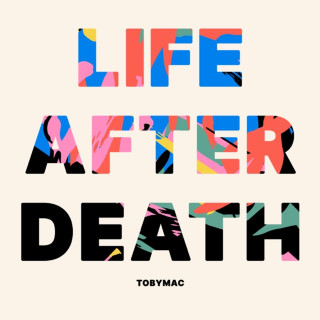tobyMac - Life After Death album cover