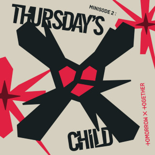TXT (Tomorrow X Together) - minisode 2: Thursday's Child EP cover