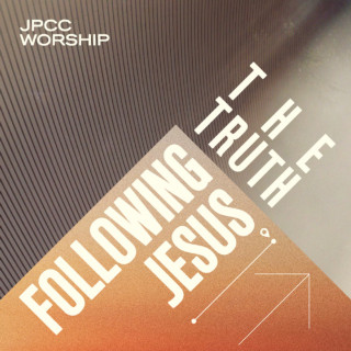 JPCC Worship - Following Jesus - The Truth EP cover
