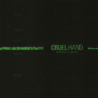 Cruel Hand - Without A Pulse album cover