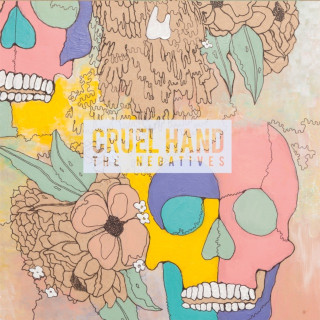 Cruel Hand - The Negatives album cover