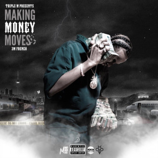 3MFrench - Makin Money Moves album cover