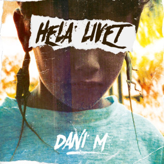 Dani M & Jireel - Hela Livet album cover