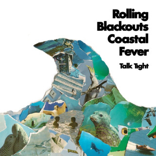 Rolling Blackouts Coastal Fever - Talk Tight album cover