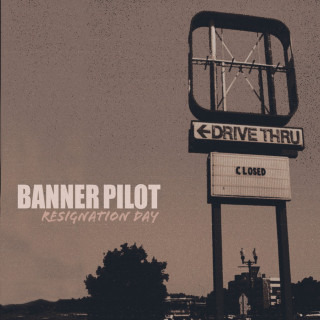 Banner Pilot - Resignation Day album cover
