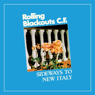 Rolling Blackouts Coastal Fever - Sideways To New Italy album cover