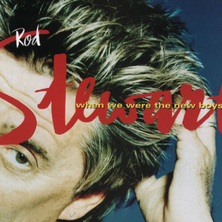 Rod Stewart - When We Were The New Boys album cover